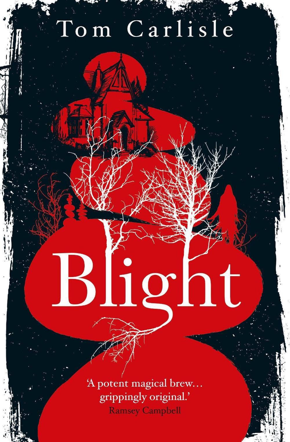 Blight by Tom Carlisle - ISBN: 9781803360720