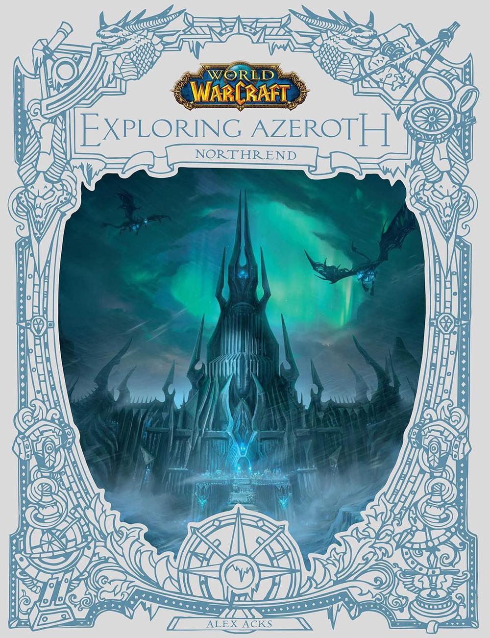 World of Warcraft: Exploring Azeroth - Northrend by Alex Acks - ISBN: 9781803361611