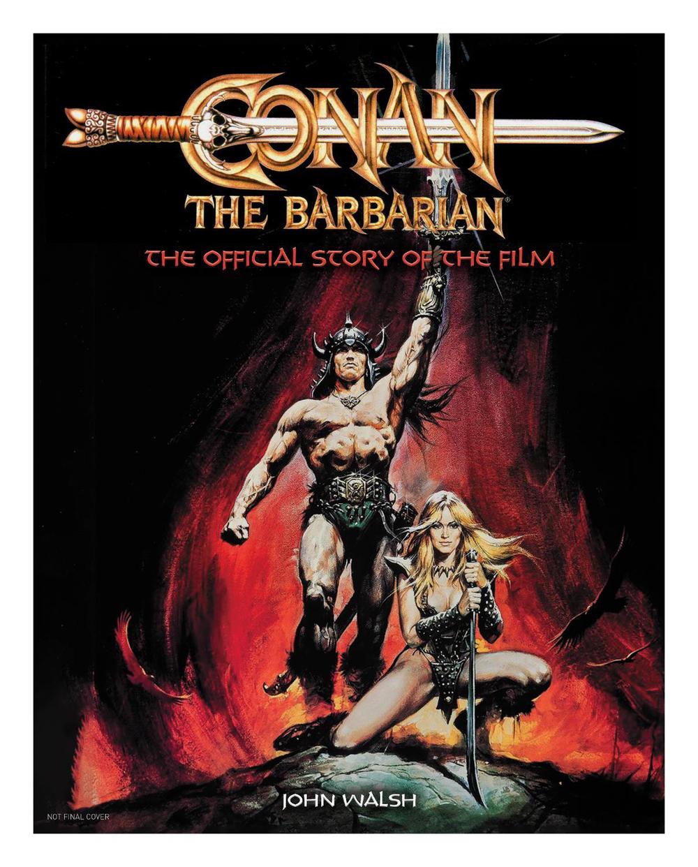 Conan the Barbarian: The Official Story of the Film by John Walsh - ISBN: 9781803361765