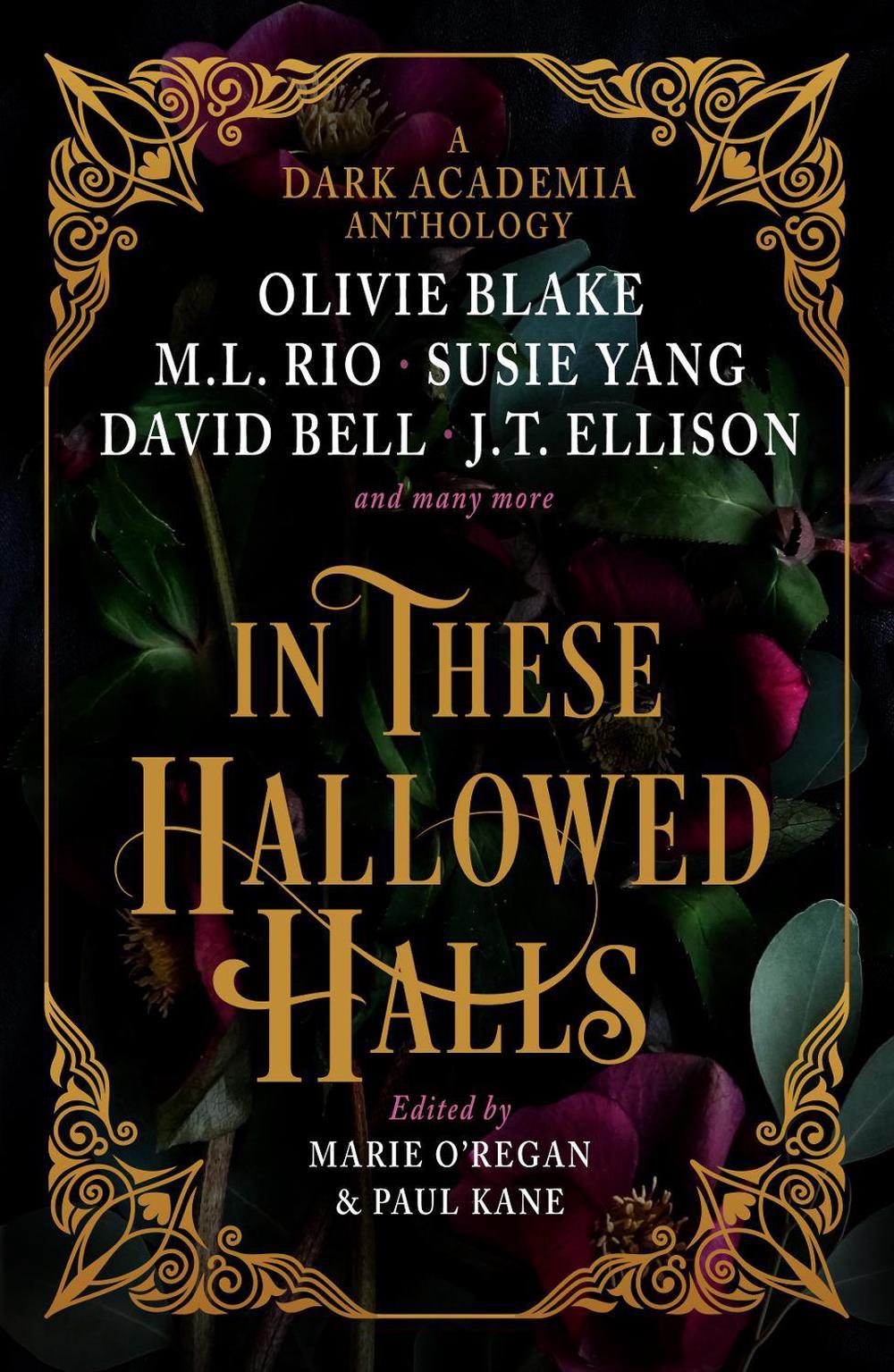 In These Hallowed Halls: A Dark Academia anthology by Paul Kane - ISBN: 9781803363608