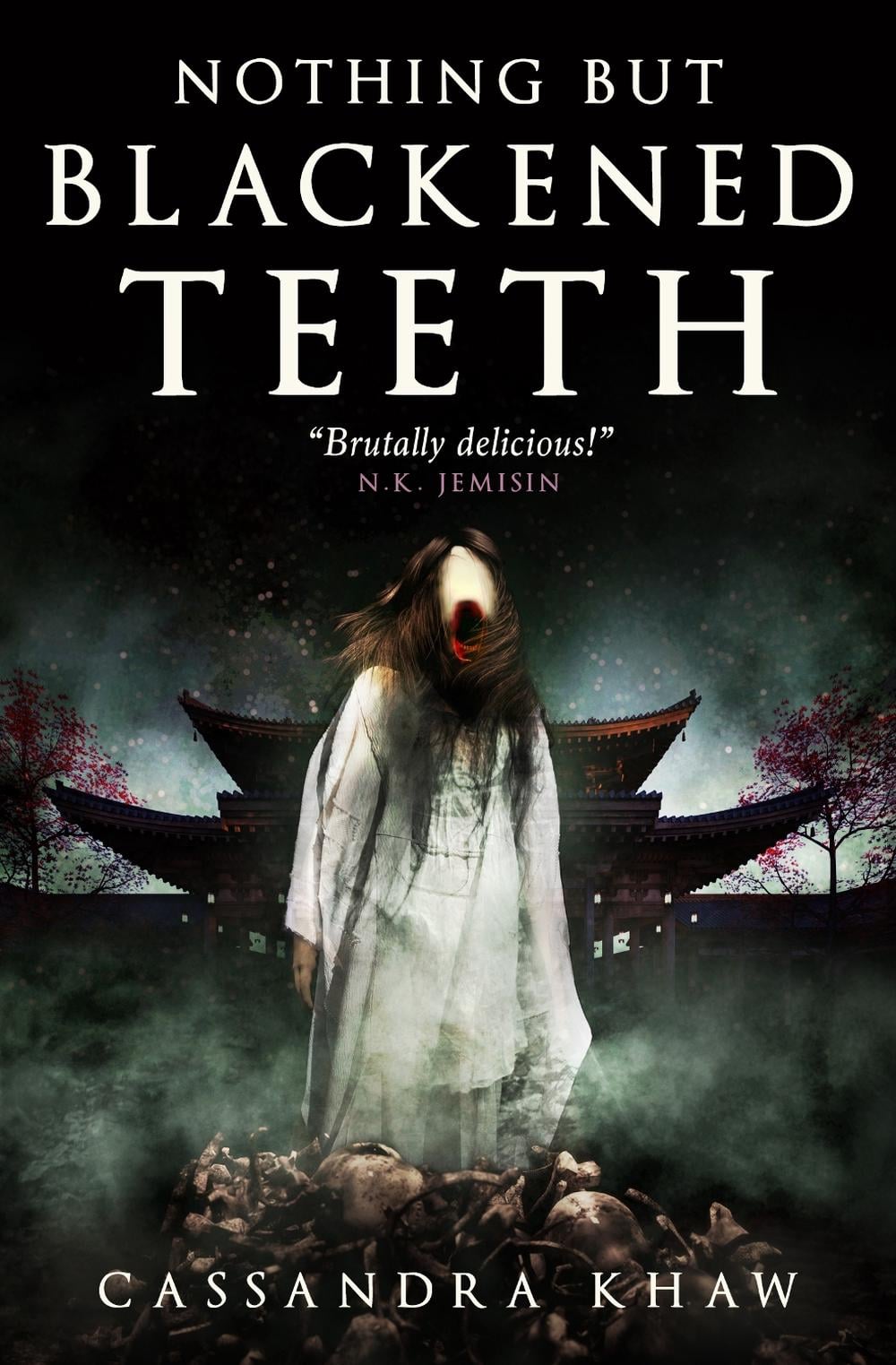 Nothing But Blackened Teeth by Cassandra Khaw - ISBN: 9781803363660