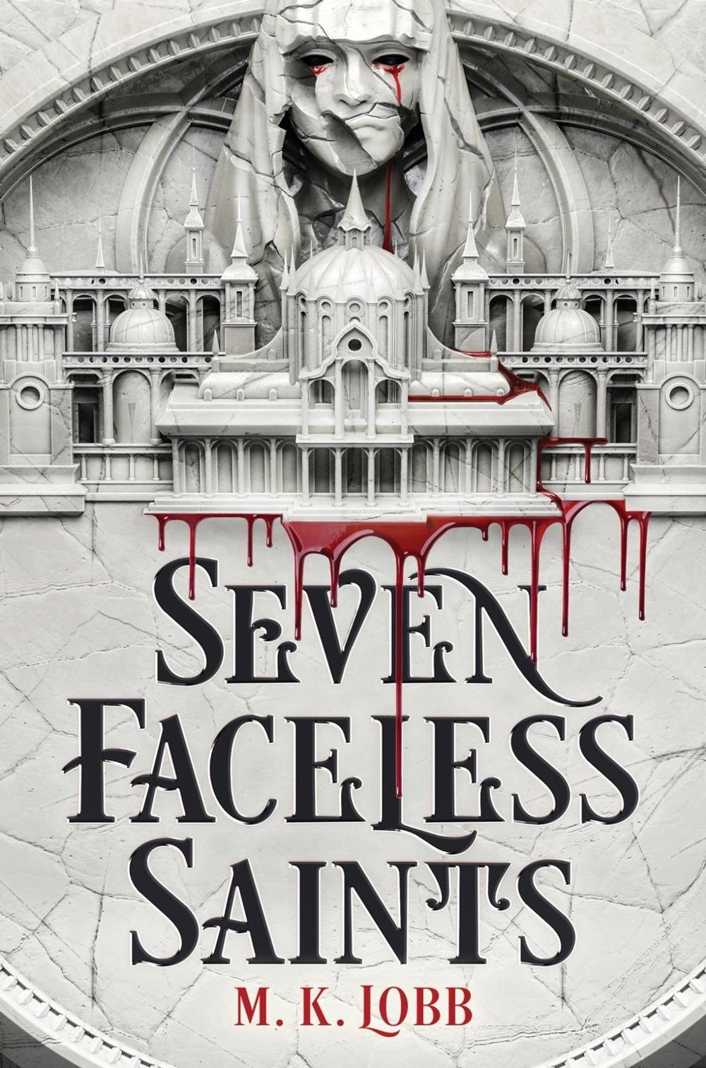 Seven Faceless Saints by M.K. Lobb - ISBN: 9781803363783
