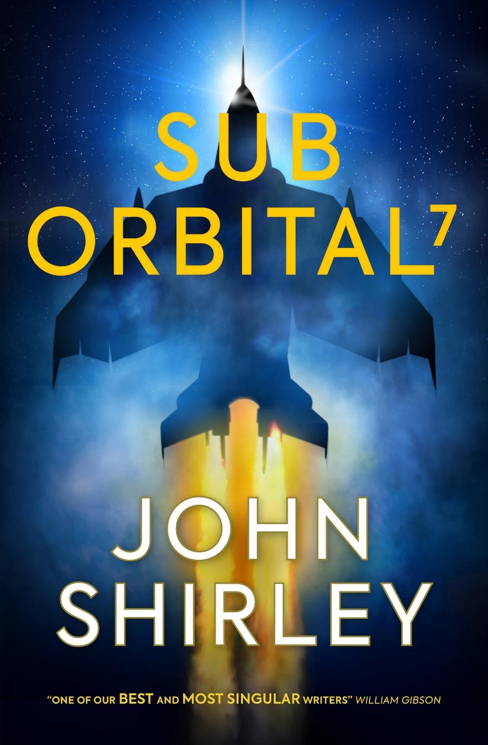 SubOrbital 7 by John Shirley - ISBN: 9781803363820