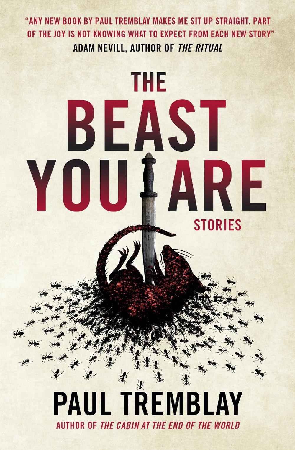 The Beast You Are: Stories by Paul Tremblay - ISBN: 9781803364278