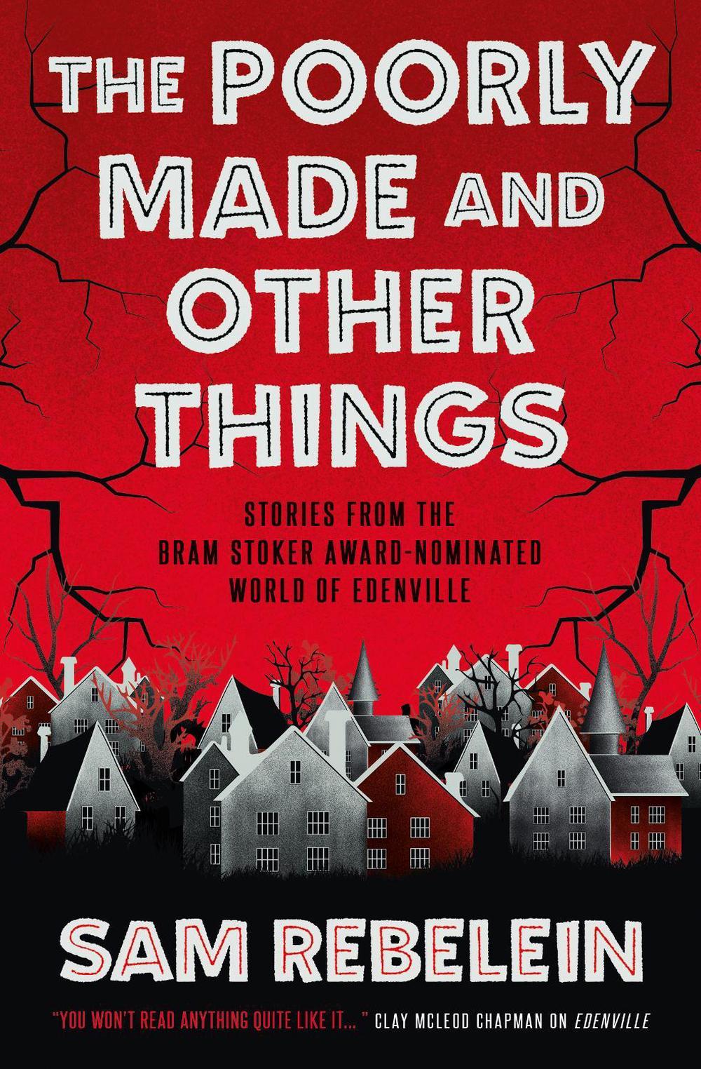 The Poorly Made and Other Things by Sam Rebelein - ISBN: 9781803364704