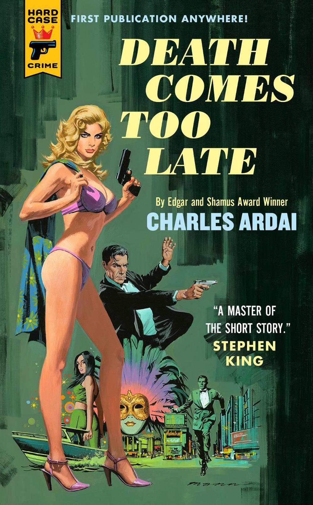 Death Comes Too Late by Charles Ardai - ISBN: 9781803366265