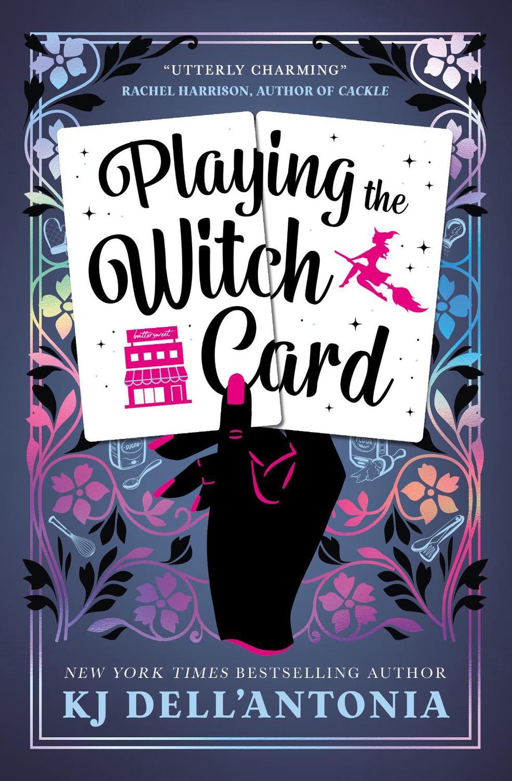 Playing the Witch Card by KJ Dell'Antonia - ISBN: 9781803366845