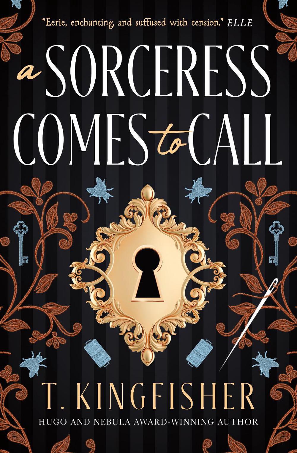 A Sorceress Comes to Call by T. Kingfisher - ISBN: 9781803368030