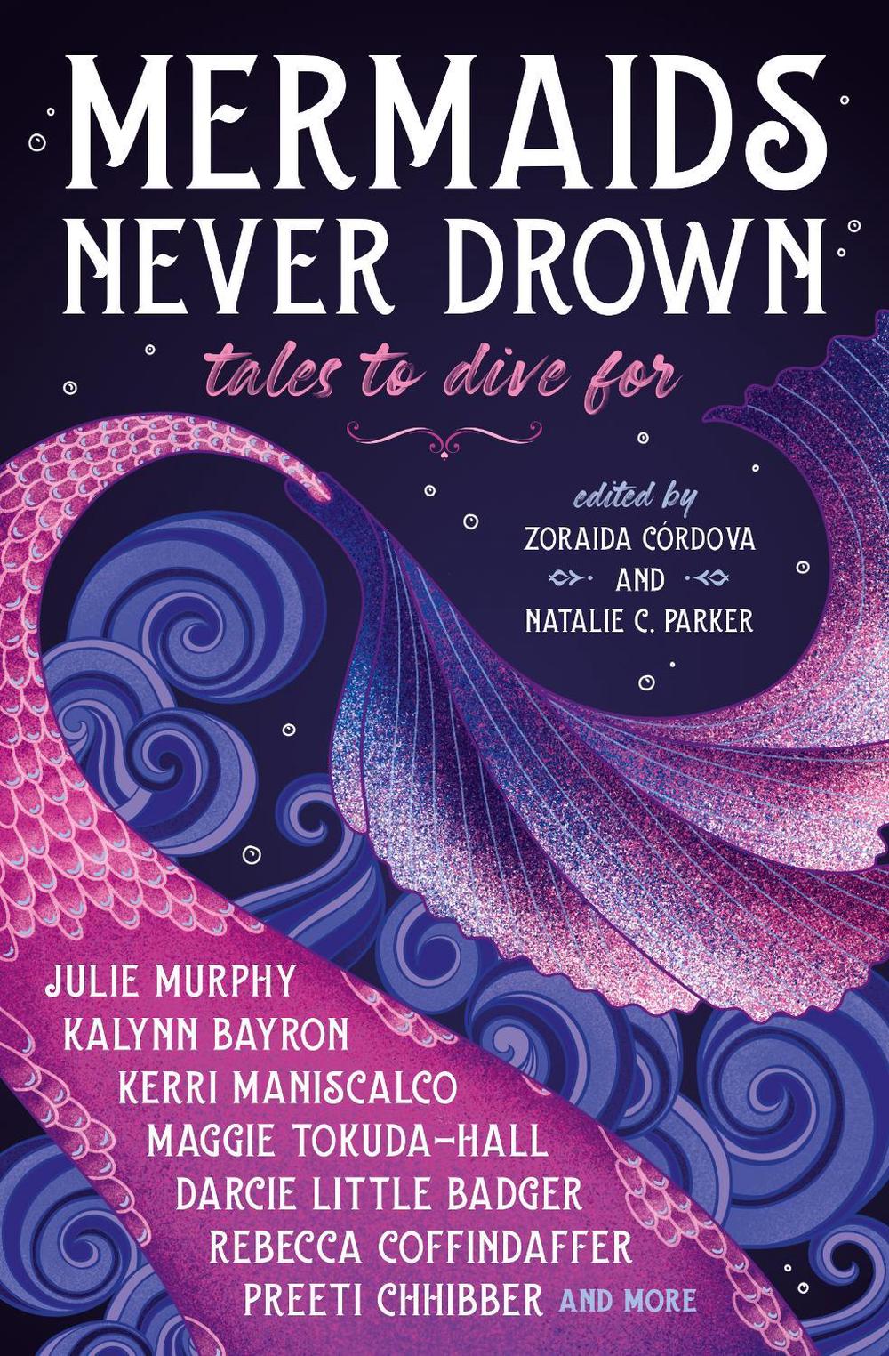 Mermaids Never Drown: Tales to Dive For by Kerri Maniscalco - ISBN: 9781803368122