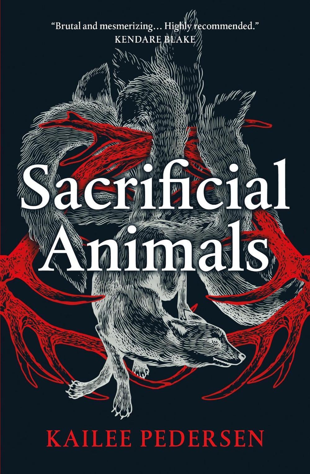 Sacrificial Animals by Kailee Pedersen - ISBN: 9781803368740
