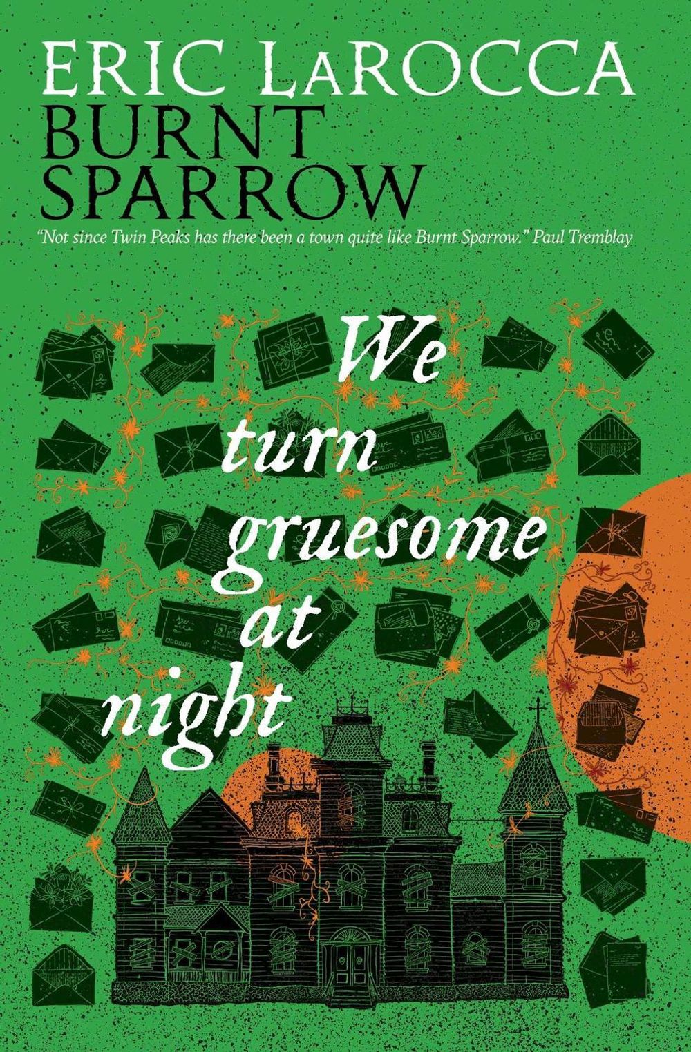 We Turn Gruesome At Night by Eric LaRocca - ISBN: 9781803369570