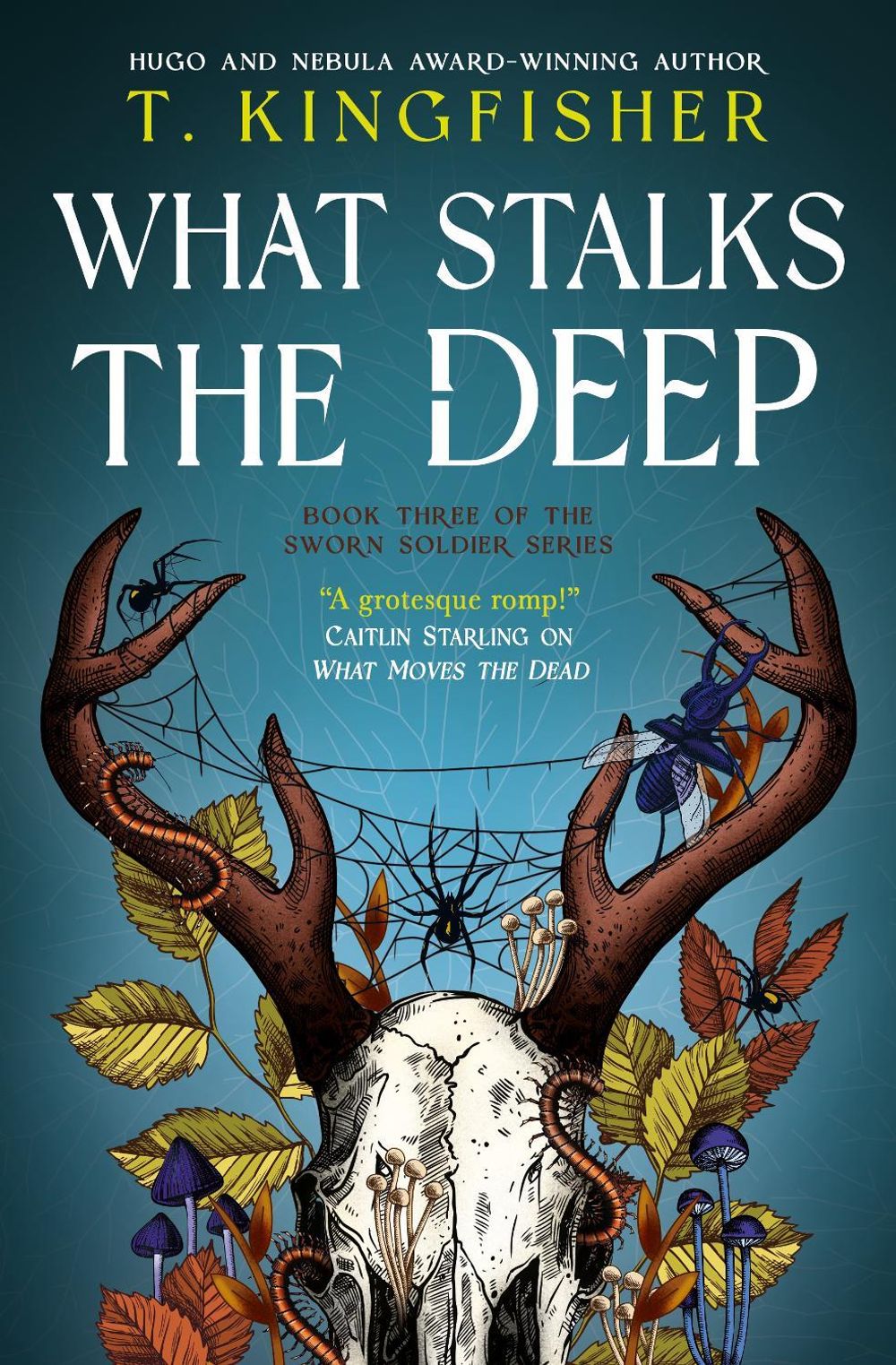 Sworn Soldier - What Stalks the Deep by T. Kingfisher - ISBN: 9781803369716