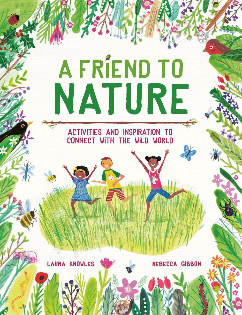A Friend to Nature by Laura Knowles - ISBN: 9781803380070