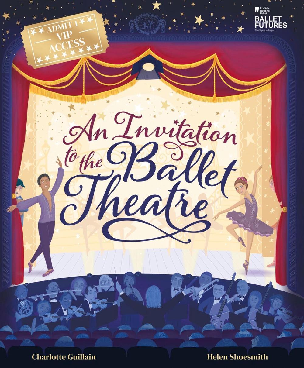 An Invitation to the Ballet Theatre by Charlotte Guillain - ISBN: 9781803380988