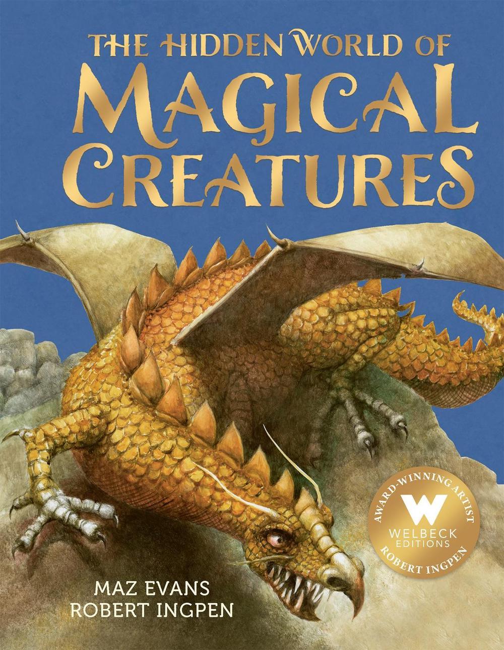 The Hidden World of Magical Creatures by Maz Evans - ISBN: 9781803381169