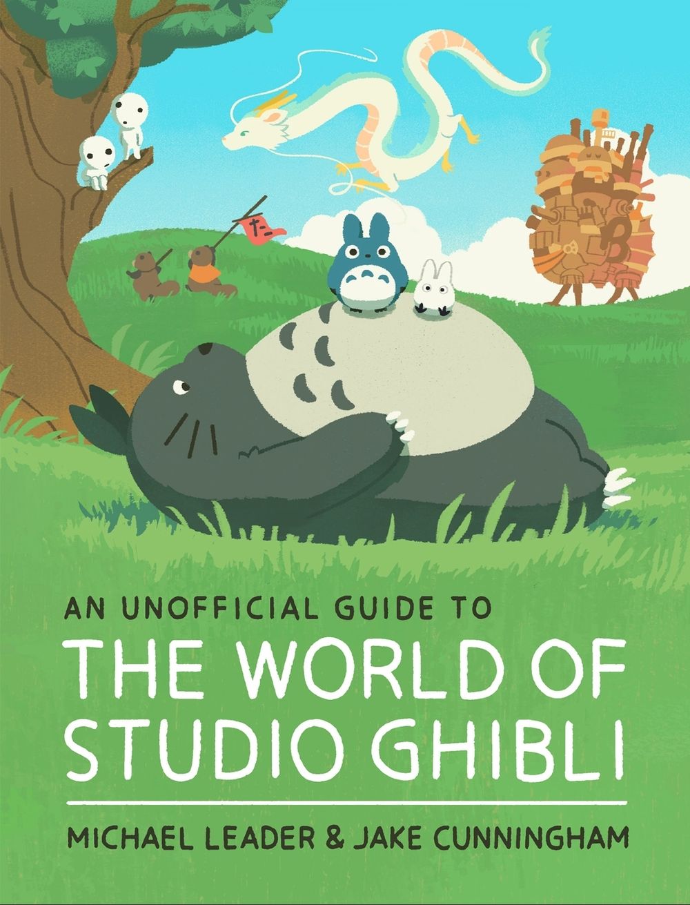 An Unofficial Guide to the World of Studio Ghibli by Michael Leader - ISBN: 9781803381220