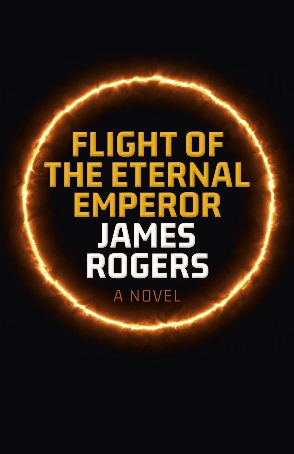 Flight of the Eternal Emperor by James Rogers - ISBN: 9781803413198