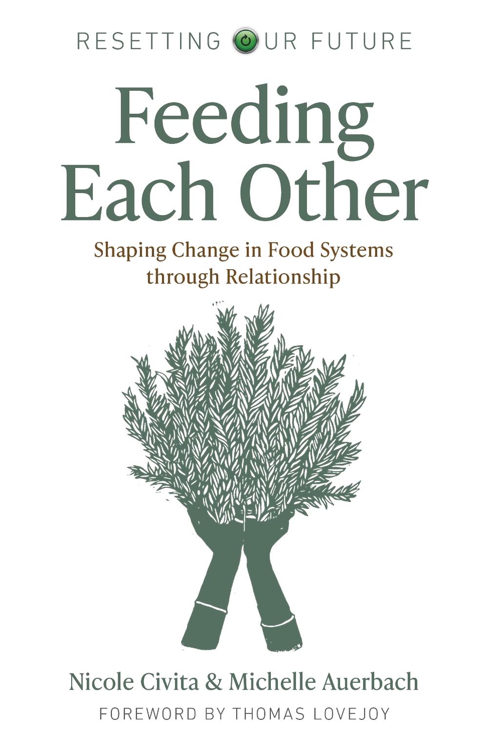 Resetting our Future: Feeding Each Other, 9781803414881