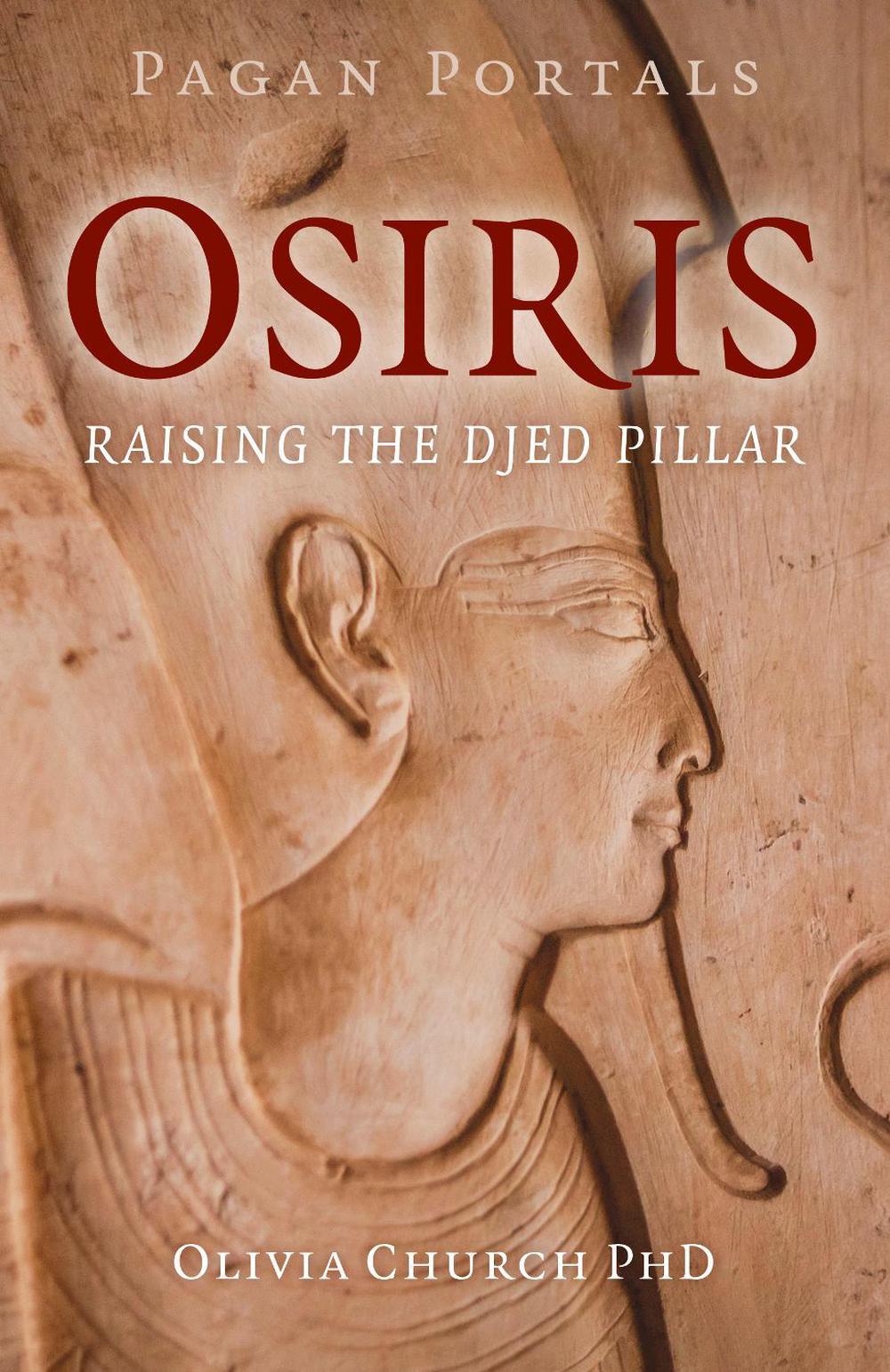 Pagan Portals - Osiris by Olivia Church, PhD - ISBN: 9781803415185