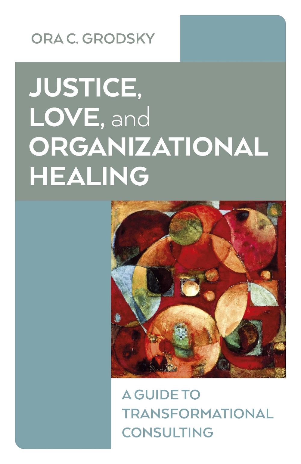 Justice, Love, and Organizational Healing, 9781803416991