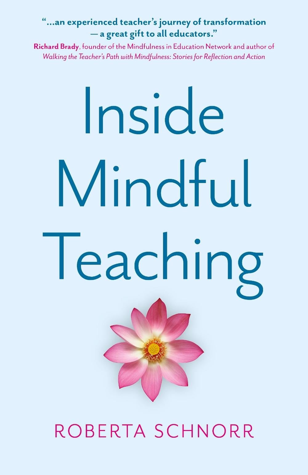 Inside Mindful Teaching by Roberta Schnorr - ISBN: 9781803419954