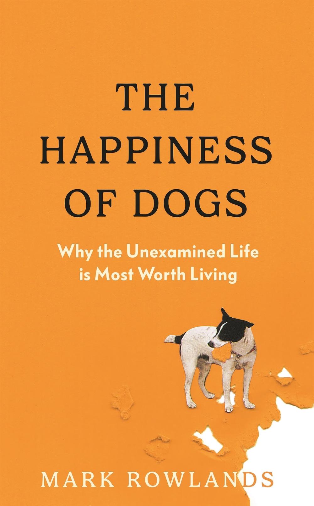 The Happiness of Dogs, 9781803510323
