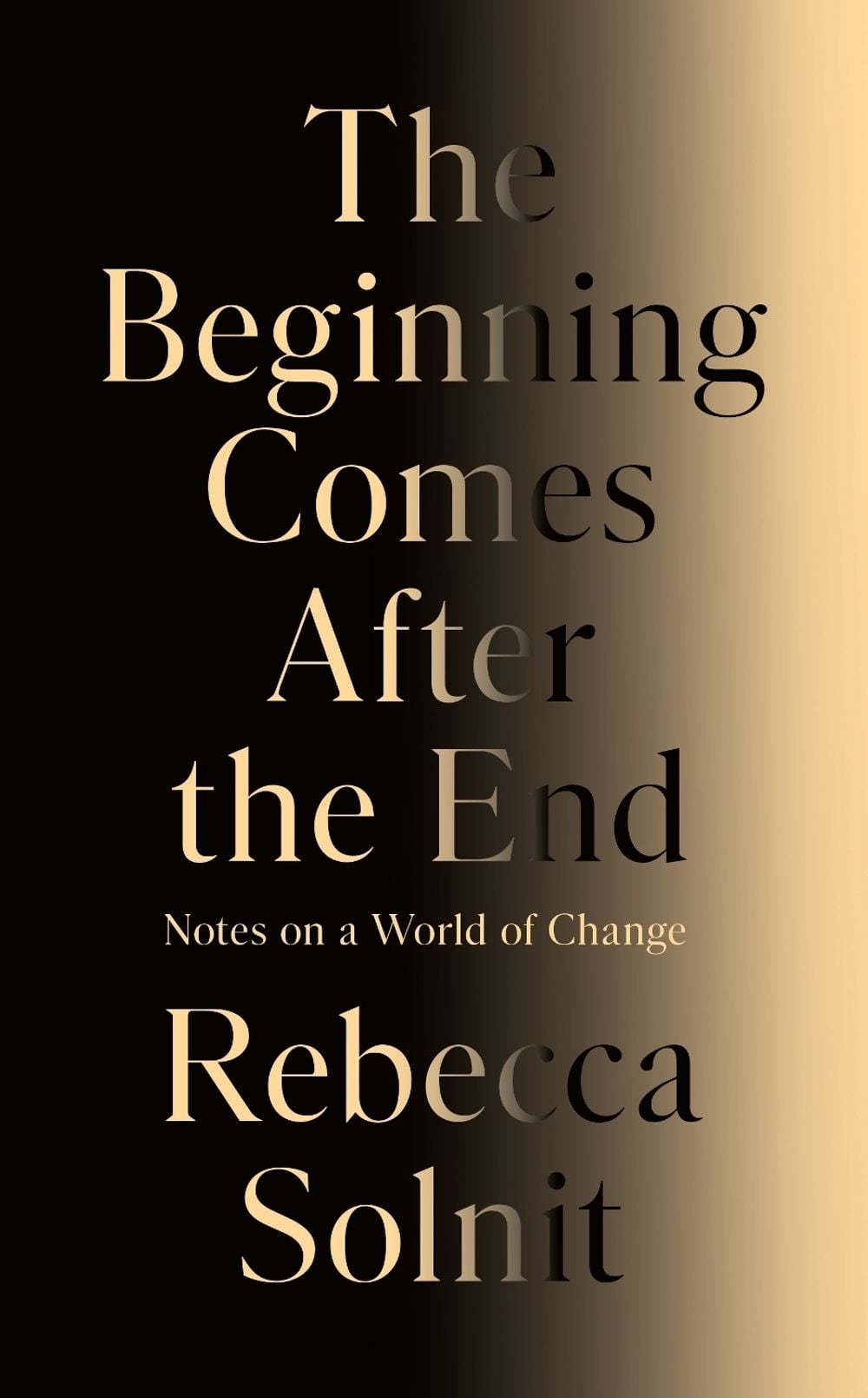 The Beginning Comes After the End by Rebecca Solnit - ISBN: 9781803513300