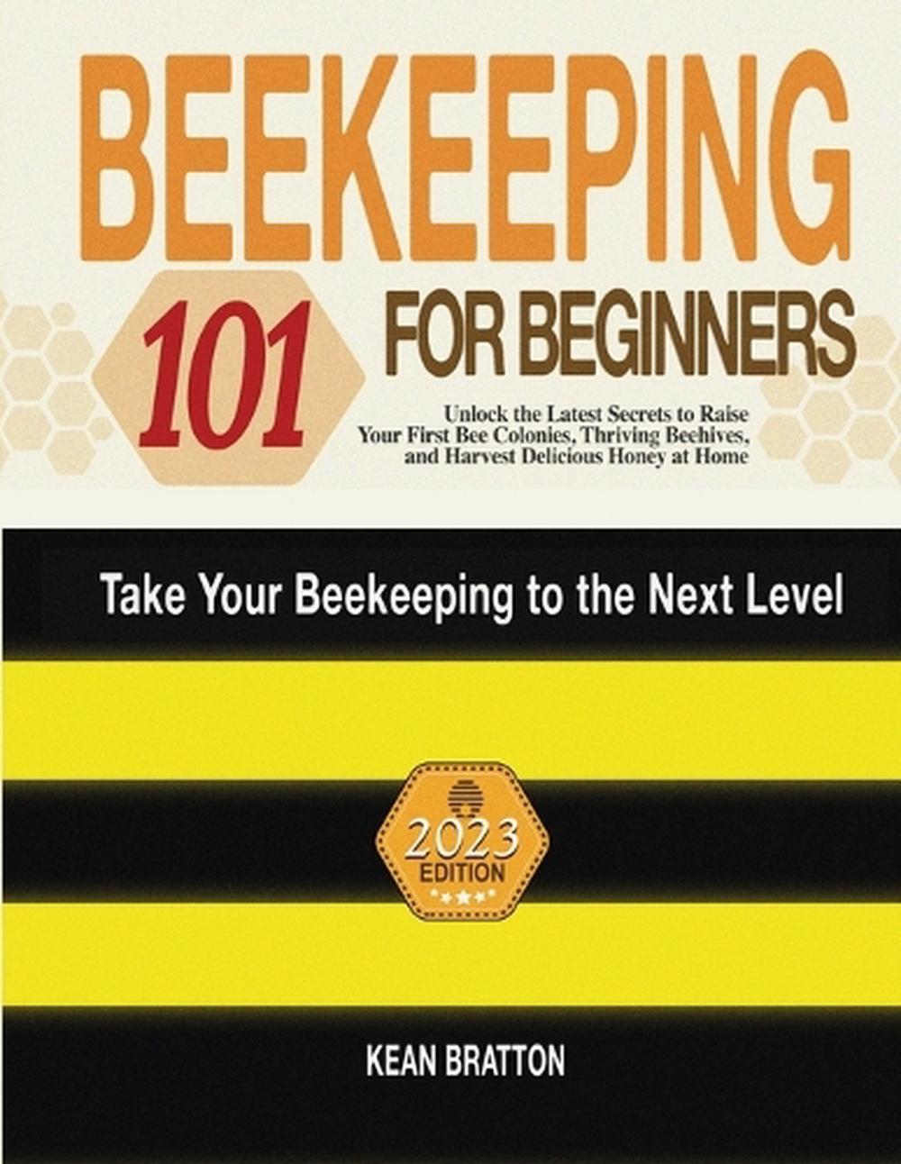 Beekeeping 101 for Beginners, 9781803621784