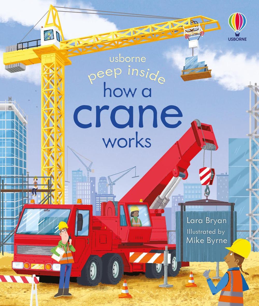 Peep Inside How a Crane Works, 9781803707556