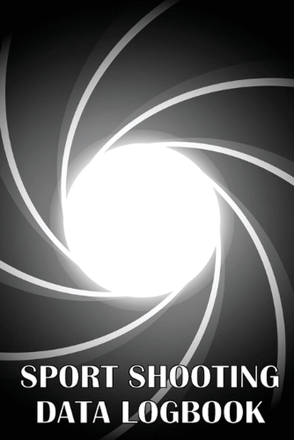 Sport Shooting Data Logbook, 9781803857329