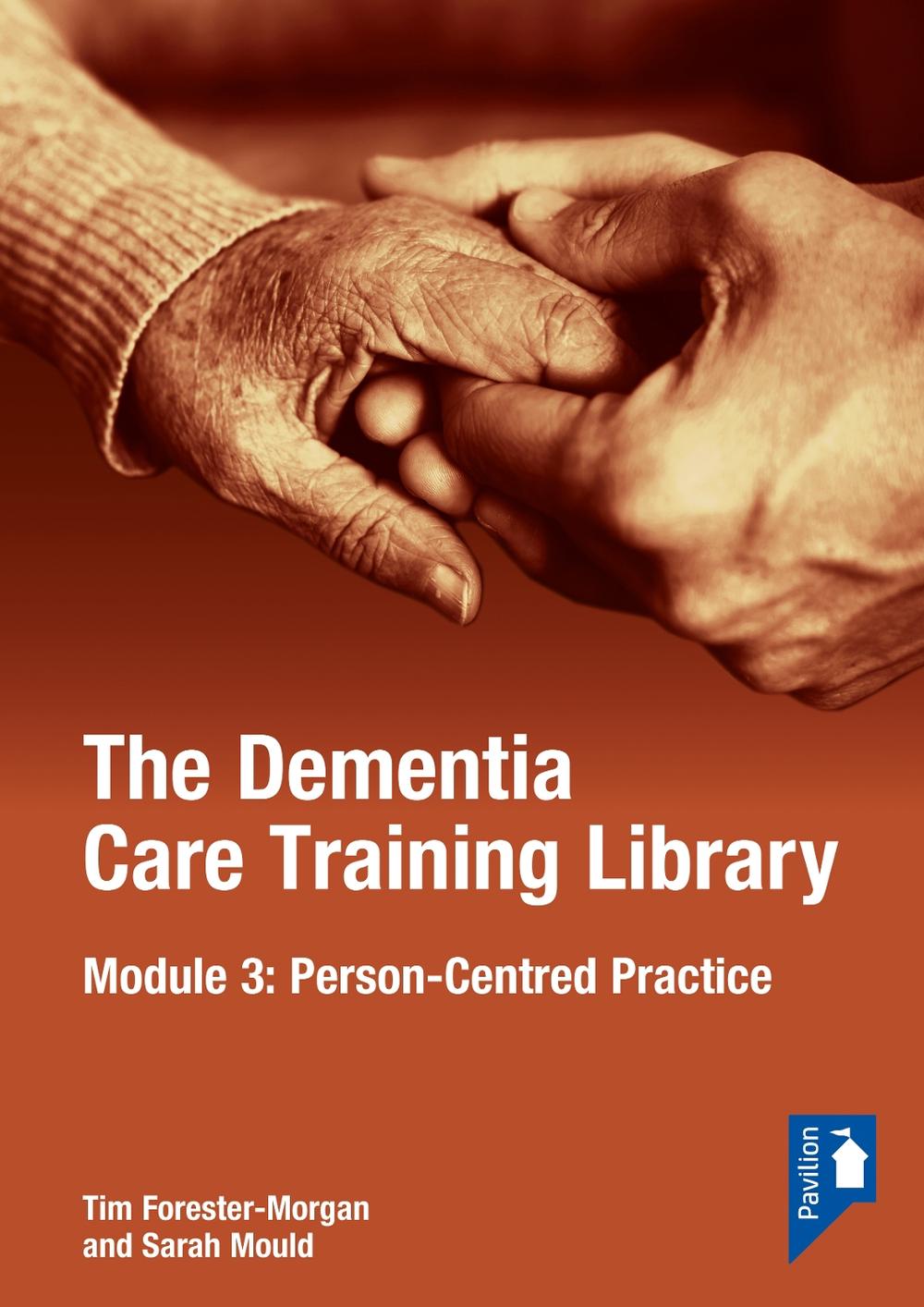 The Dementia Care Training Library: Module 3, 9781803880235