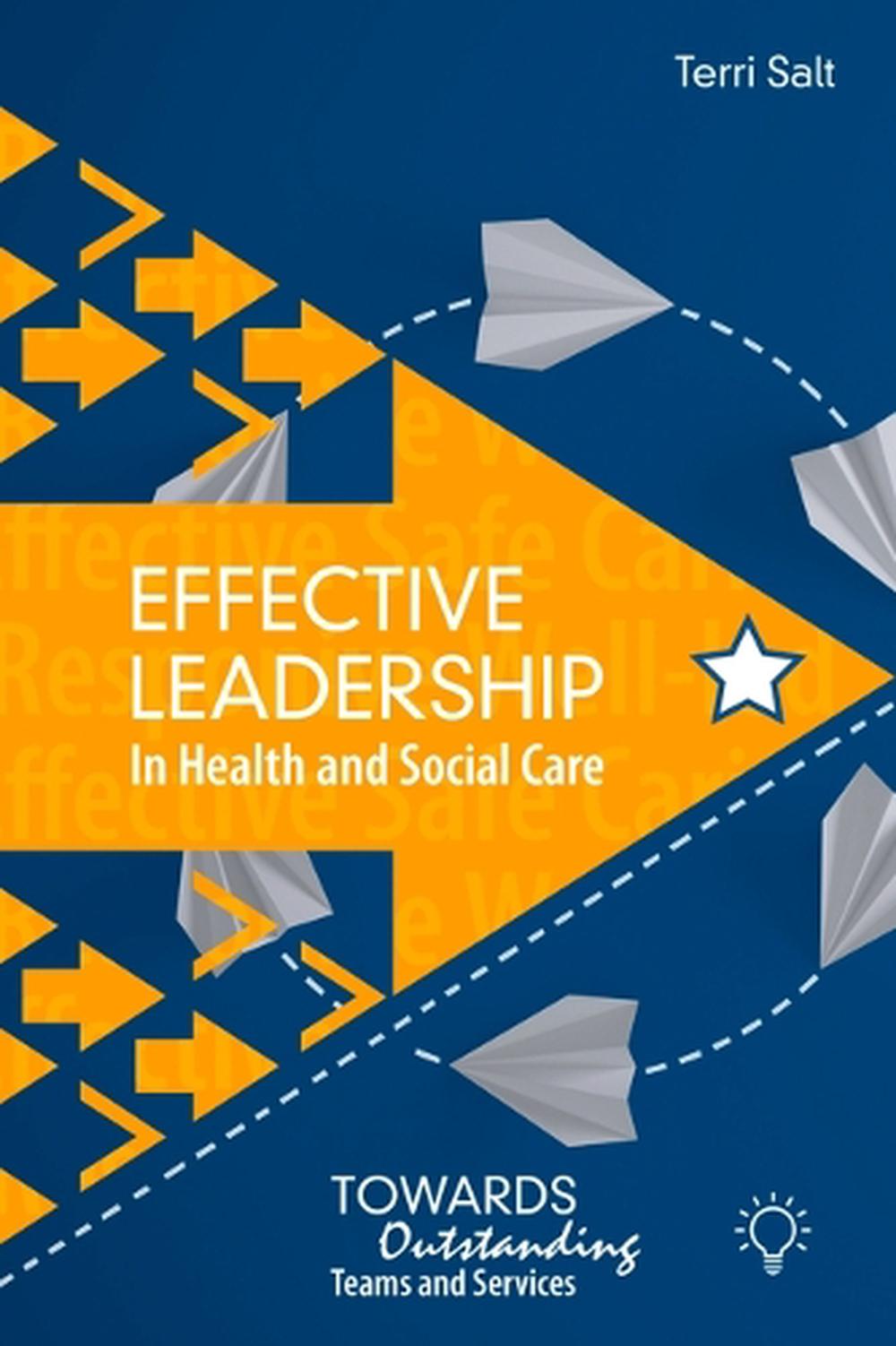 Effective Leadership in Health and Social Care, 9781803880693