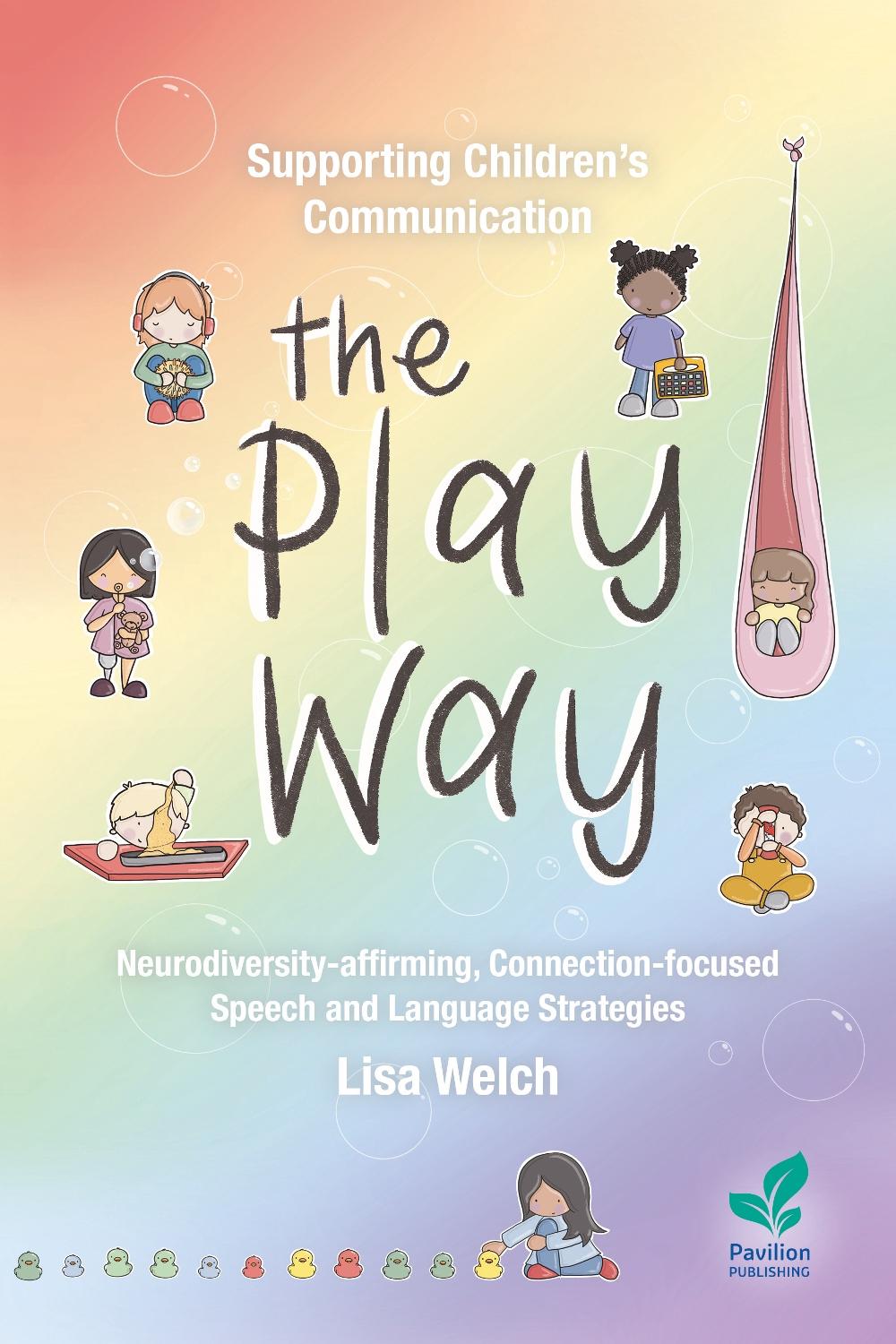 Supporting Children's Communication The Play Way, 9781803883830