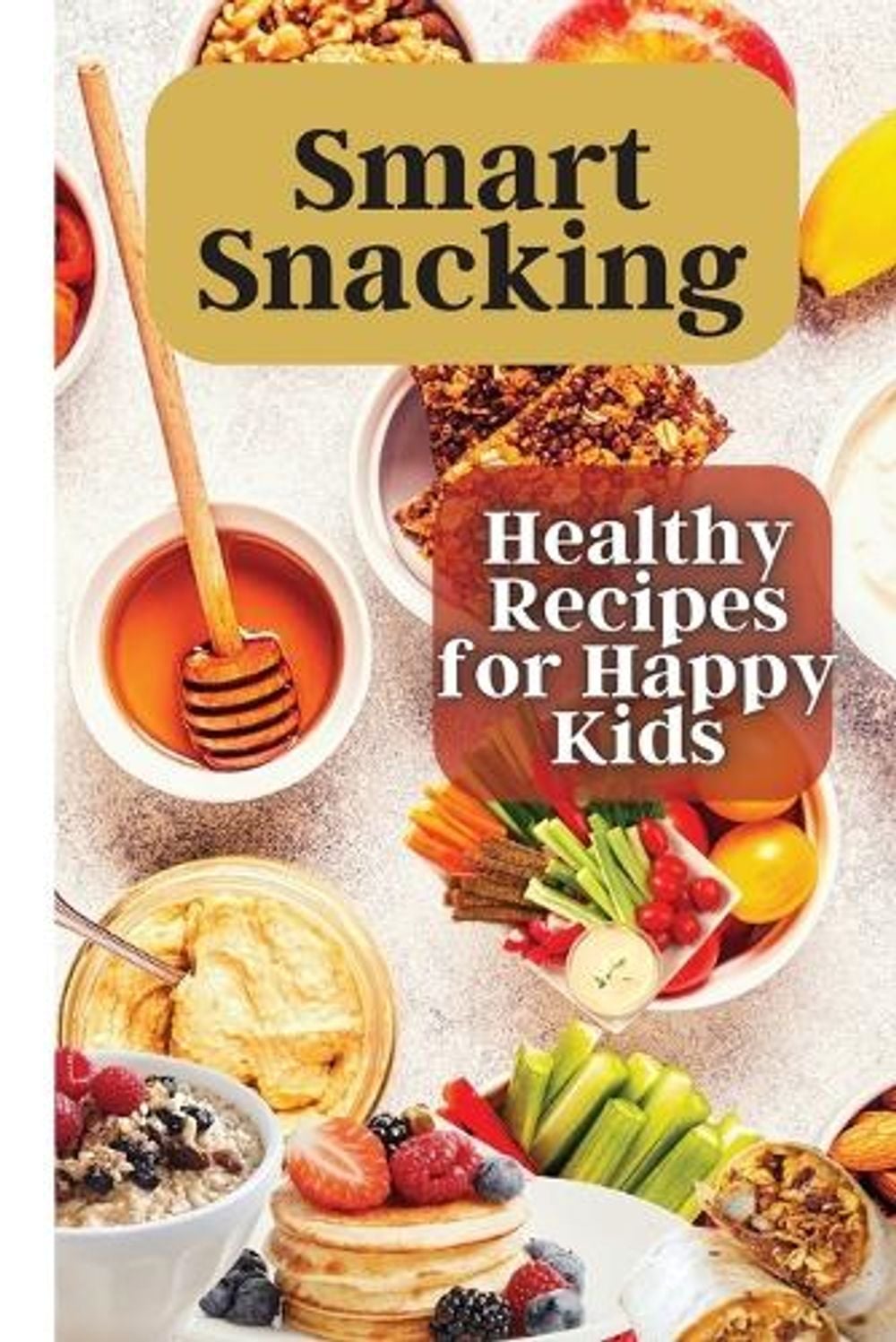 Smart Snacking by Emily Soto - ISBN: 9781803908809