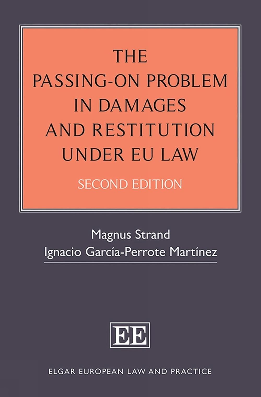 The Passing-On Problem in Damages and Restitution under EU Law by Magnus Strand - ISBN: 9781803922478
