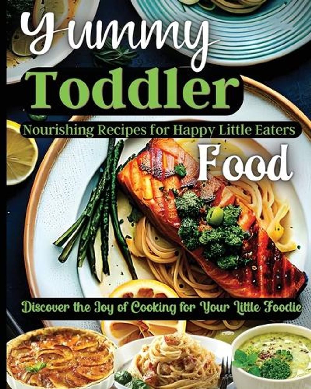 Yummy Toddler Food by Emily Soto - ISBN: 9781803935324