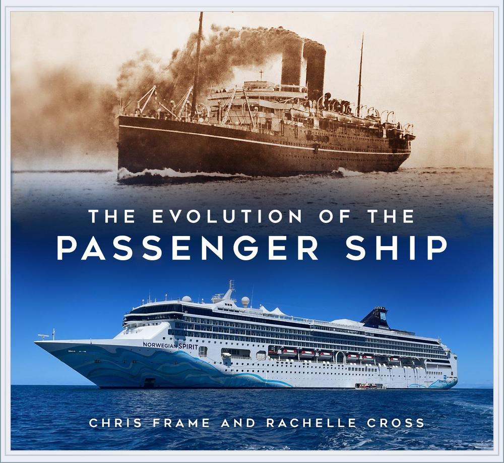 The Evolution of the Passenger Ship, 9781803991559