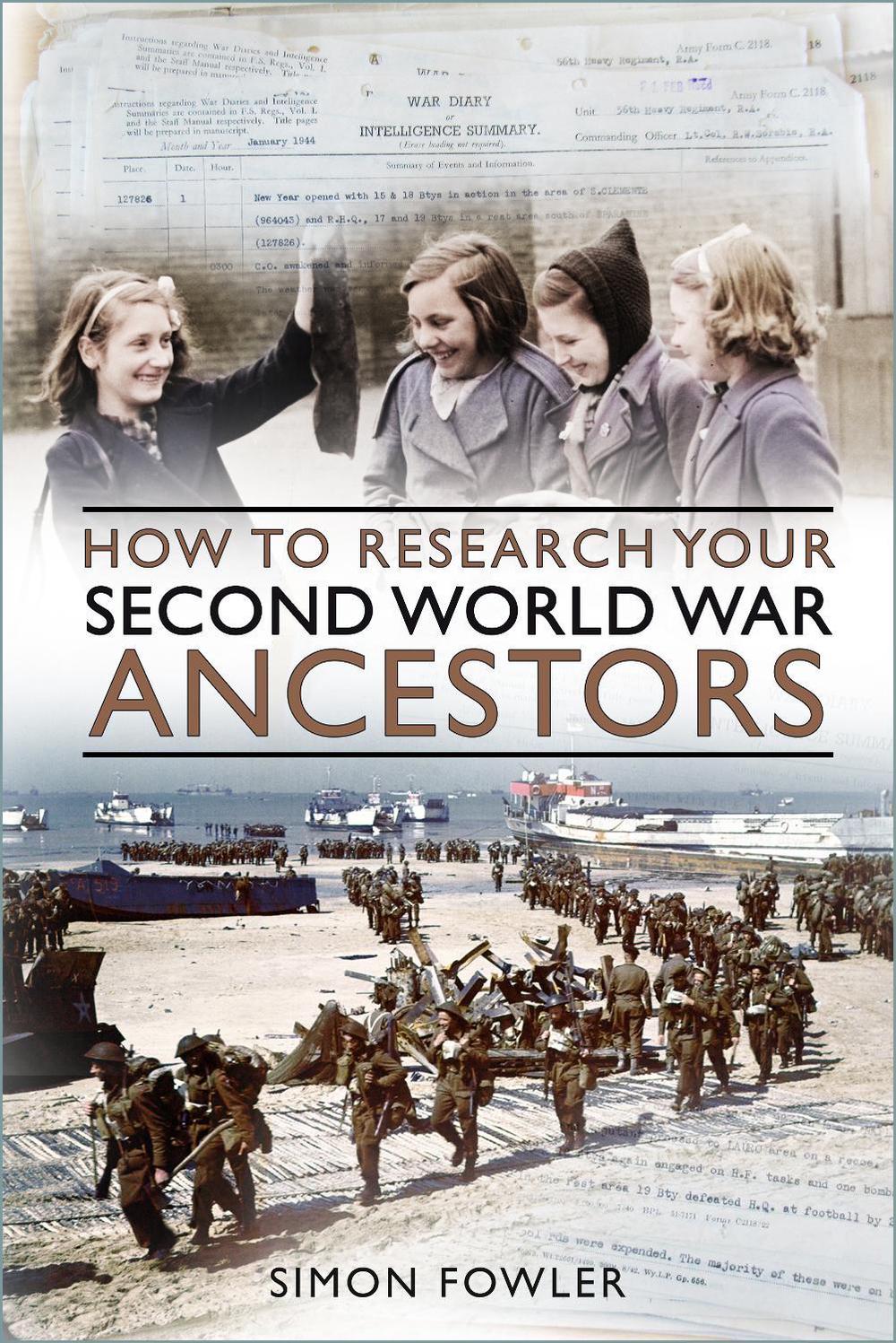 How to Research your Second World War Ancestors, 9781803994499