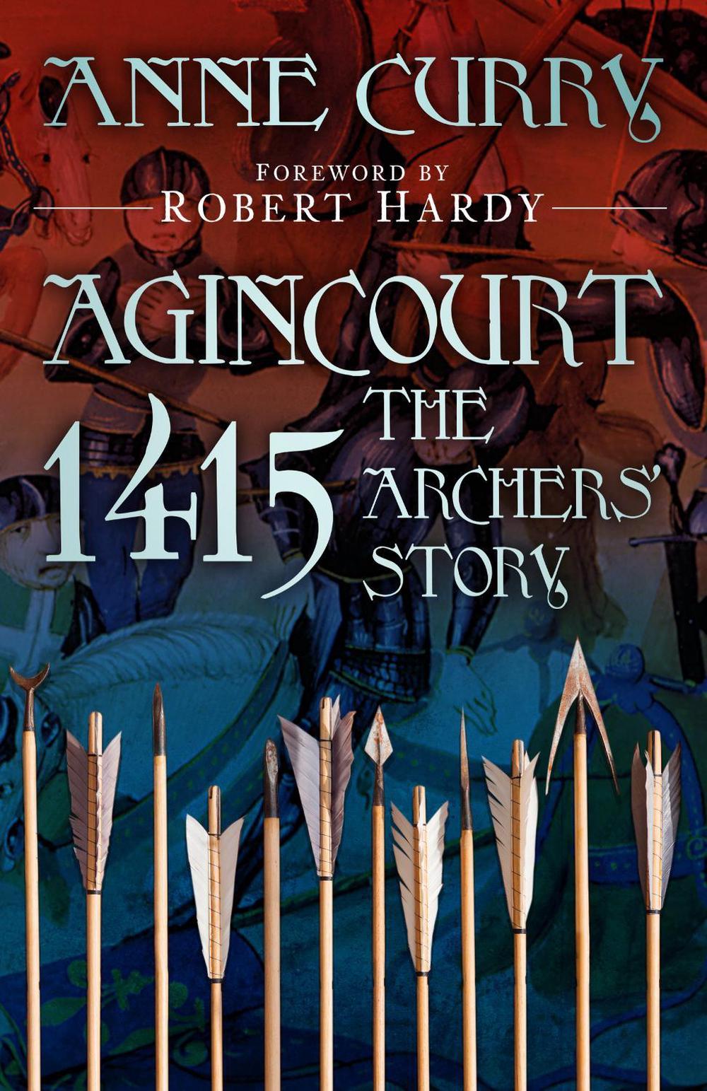 Agincourt 1415: The Archers' Story, 9781803998305