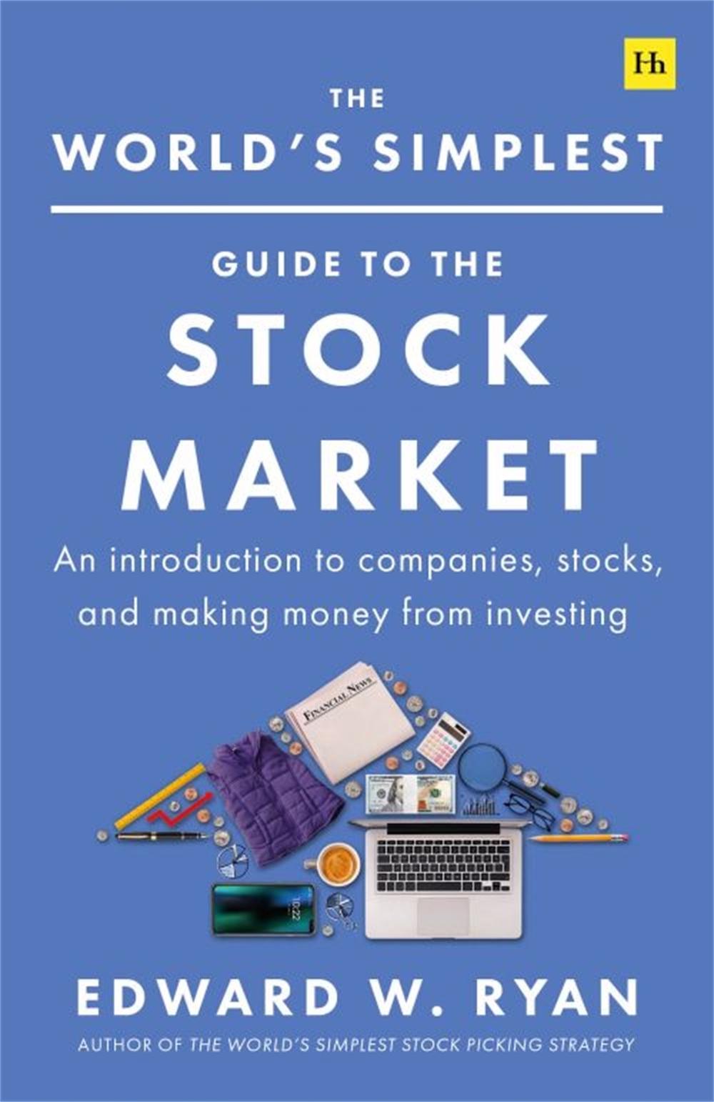 The World's Simplest Guide to the Stock Market by Edward W. Ryan - ISBN: 9781804090206