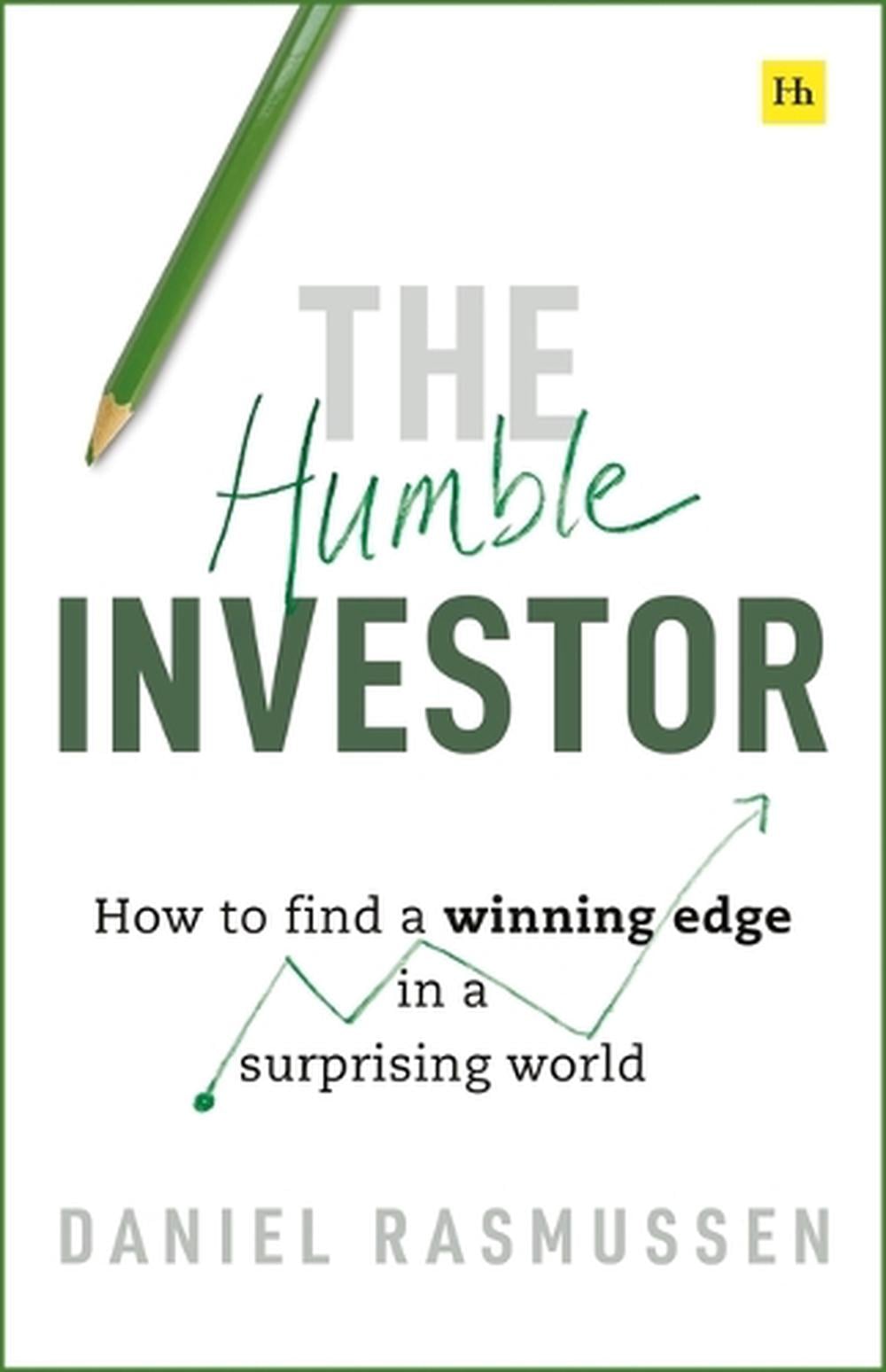 The Humble Investor by Daniel Rasmussen - ISBN: 9781804090763