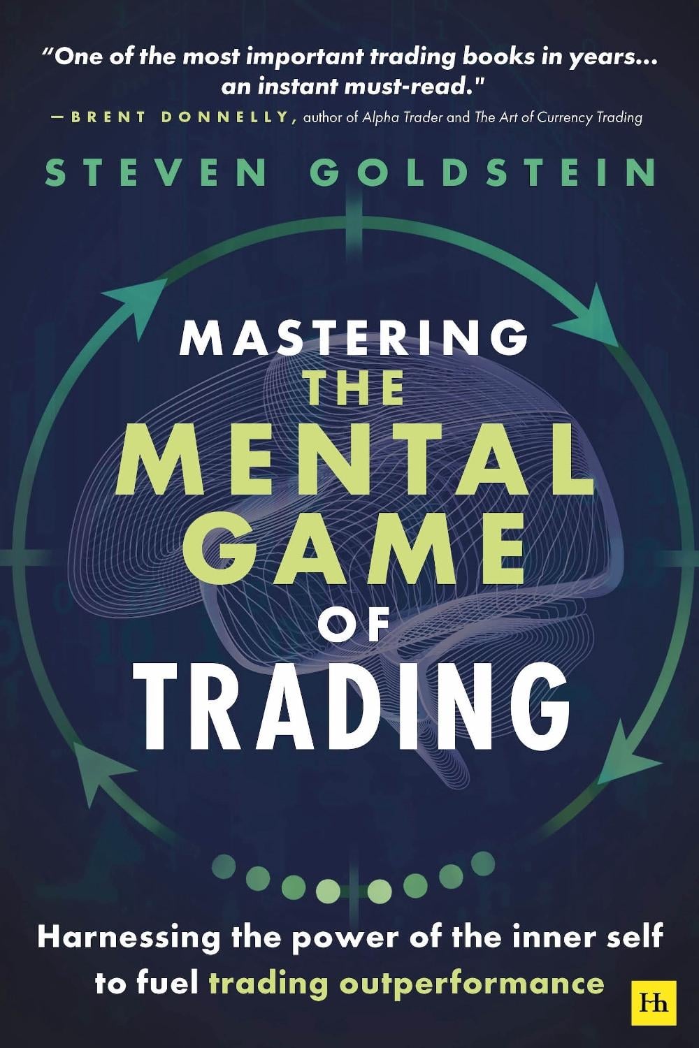 Mastering the Mental Game of Trading by Steven Goldstein - ISBN: 9781804091265