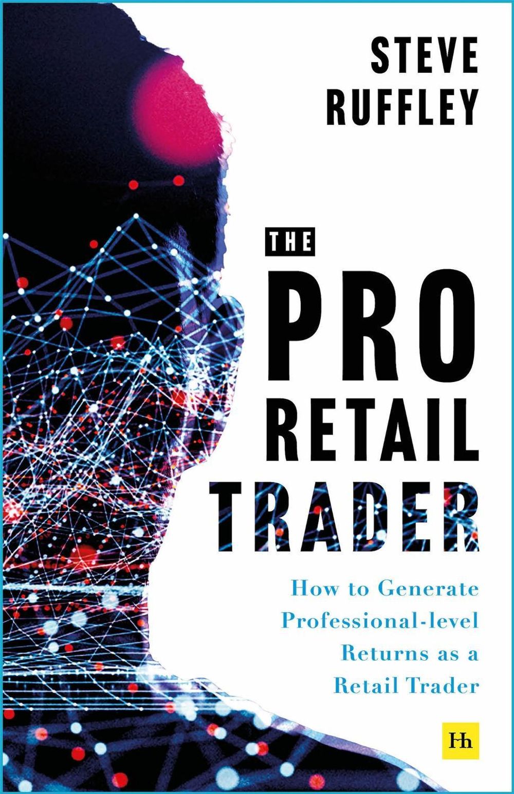 The Pro Retail Trader by Steve Ruffley - ISBN: 9781804091371