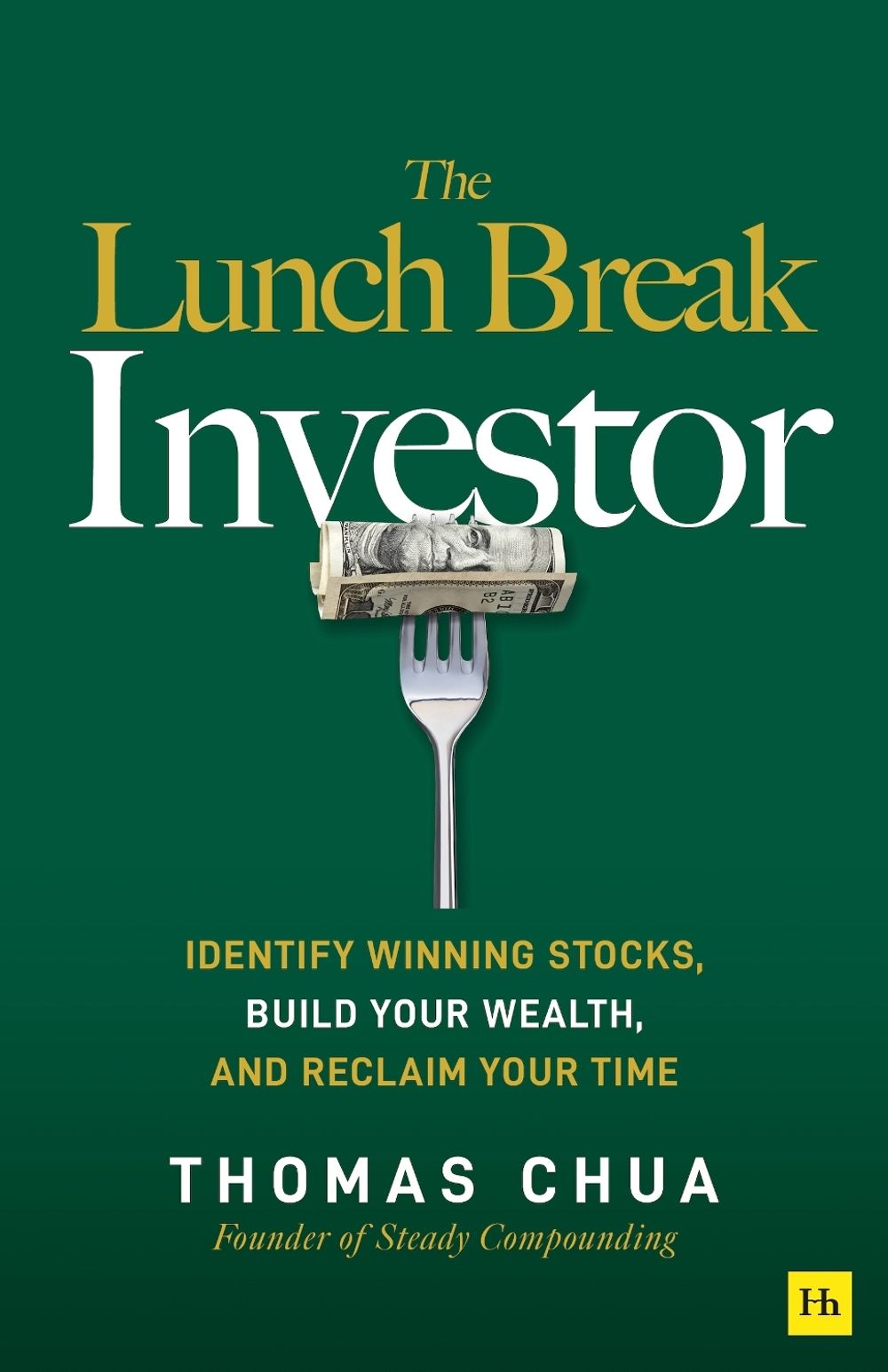 The Lunch Break Investor by Thomas Chua - ISBN: 9781804091517