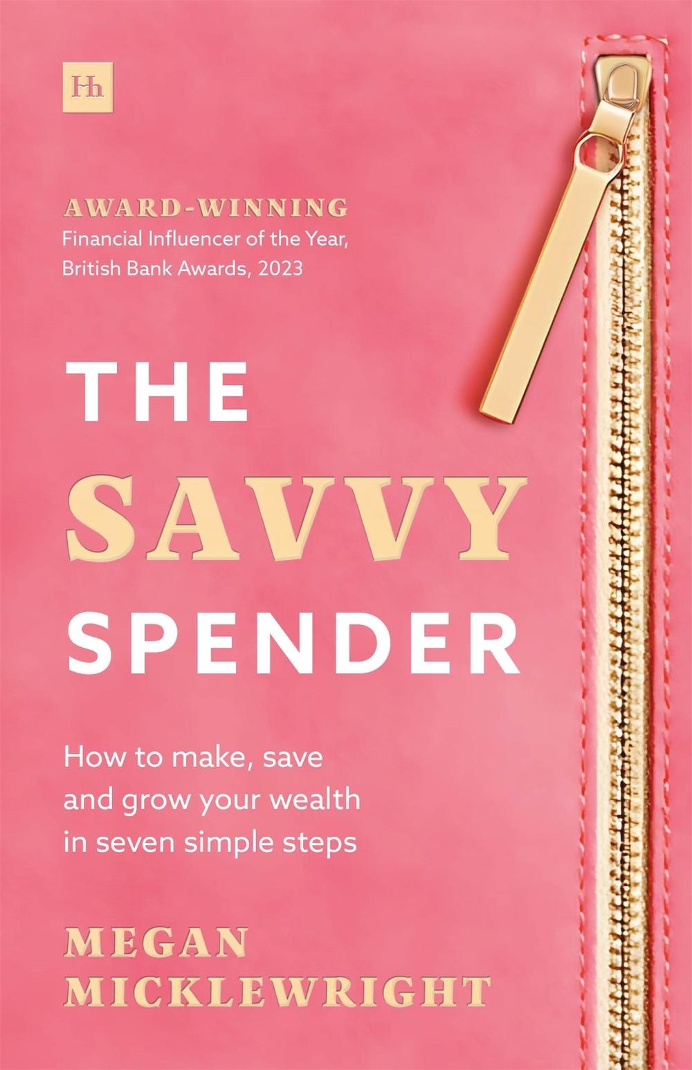 The Savvy Spender by Megan Micklewright - ISBN: 9781804093122