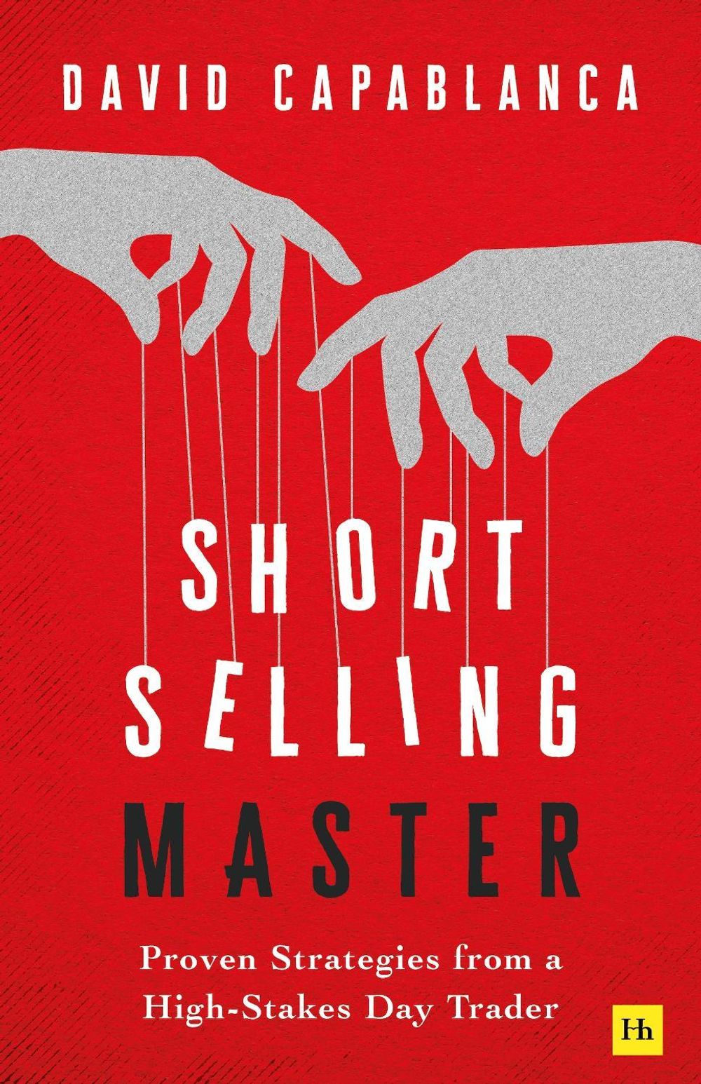 Short Selling Master by David Capablanca - ISBN: 9781804093283