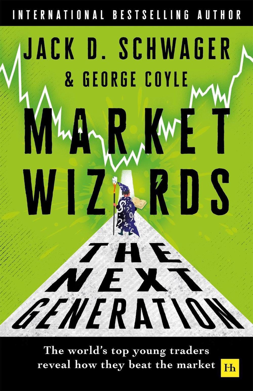 Market Wizards: The Next Generation by Jack D. Schwager - ISBN: 9781804093641