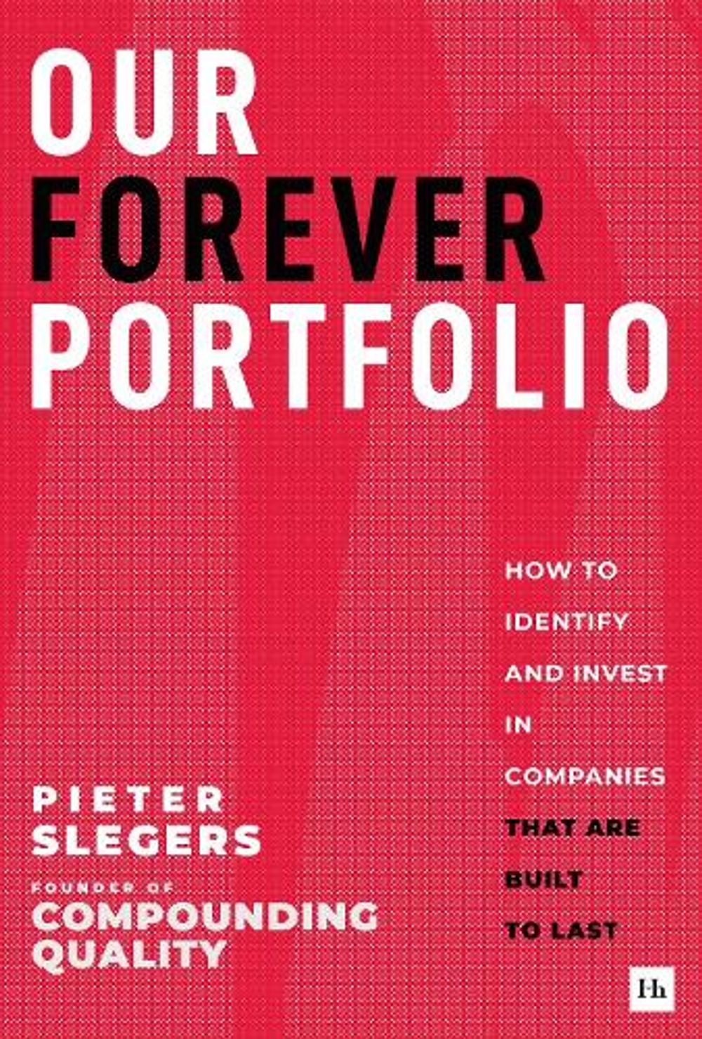 Our Forever Portfolio by Pieter Slegers - ISBN: 9781804094938