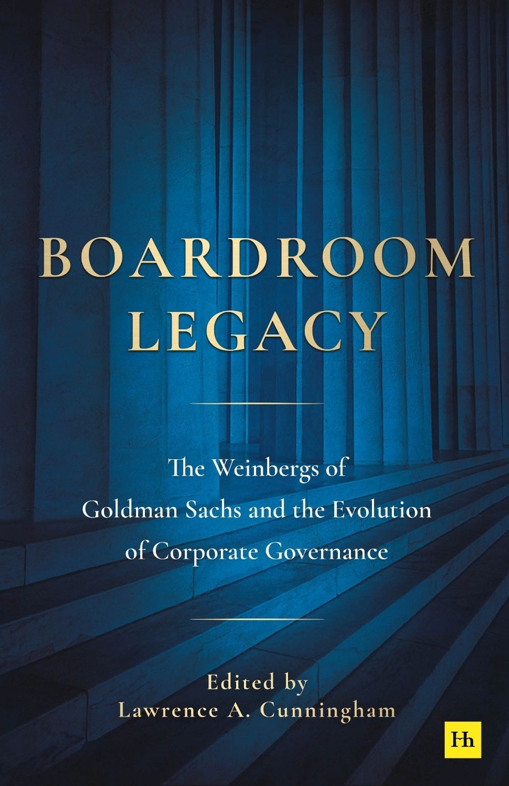 Boardroom Legacy by Lawrence A. Cunningham - ISBN: 9781804095003