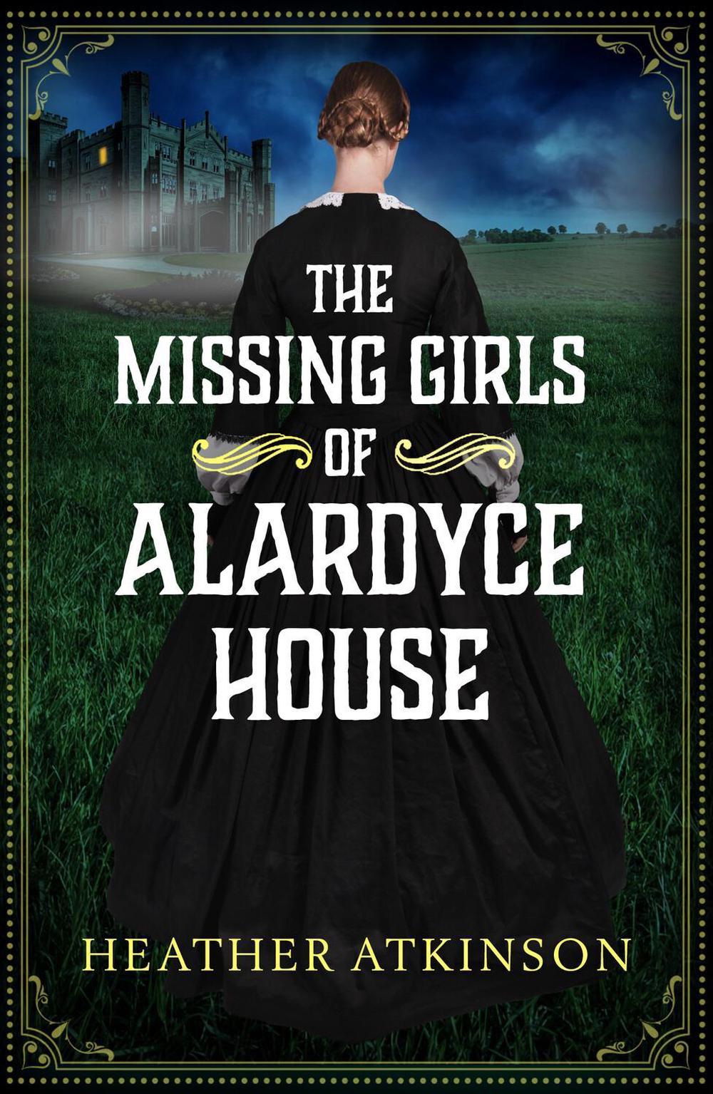 The Missing Girls of Alardyce House, 9781804157800